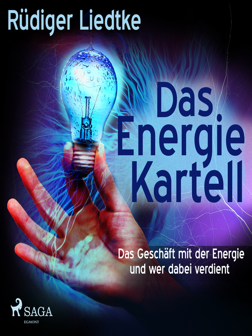 Title details for Das Energie Kartell--Das Geschäft mit der Energie und wer dabei verdient (Ungekürzt) by Rüdiger Liedtke - Available